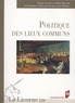 Lise Forment et Tiphaine Pocquet - La Licorne N° 120/2016 : Politique des lieux communs.