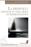 Michel Briand et Isabelle Gadoin - La Licorne N° 121/2016 : La présence : discours et voix, image et représentation.
