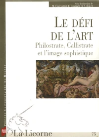 Le défi de l'art Philostrate, Callistrate et l'image sophistique