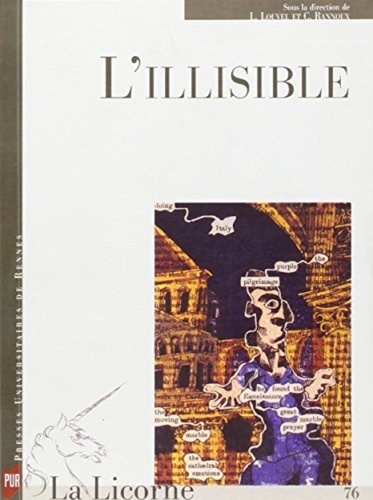 Liliane Louvel et Catherine Rannoux - La Licorne N° 76 : L'Illisible.