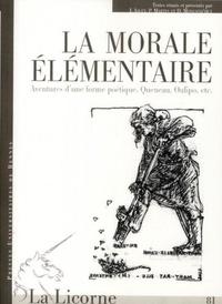 Jacques Jouet et Pierre Martin - La Licorne N° 81/2007 : La morale élémentaire - Aventures d'une forme poétique, Queneau, Oulipo, etc. 1 CD audio