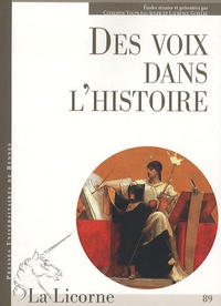 Catherine Volpilhac-Auger et Laurence Guellec - La Licorne N° 89 : Des voix dans l'histoire.