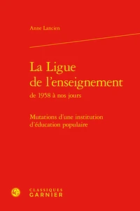 La Ligue de l'enseignement de 1958 à nos jours