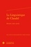 La Linguistique de Claudel. Histoire, style, savoirs