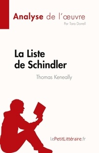 Dorrell Tara - La Liste de Schindler de Thomas Keneally (Analyse de l'oeuvre) - Résumé complet et analyse détaillée de l'oeuvre.