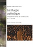 Nicolas de Bremond d'Ars - La liturgie catholique - Quarante ans de pratiques en France.