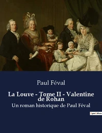 La Louve - Tome II - Valentine de Rohan