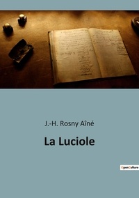 A ne j. h Rosny - Les classiques de la littérature  : La luciole.