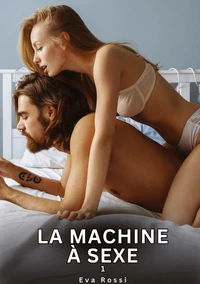 La Machine à Sexe. 1