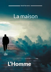 La maison de l'homme