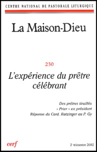  Éditions du Cerf - La Maison-Dieu N° 230, 2e trimestre 2002 : L'expérience du prêtre célébrant.