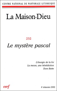  Éditions du Cerf - La Maison-Dieu N° 232, 4e trimestre 2002 : Le mystère pascal.