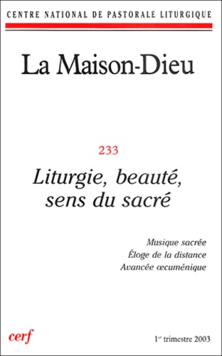  Éditions du Cerf - La Maison-Dieu N° 233 : Liturgie, beauté, sens du sacré.