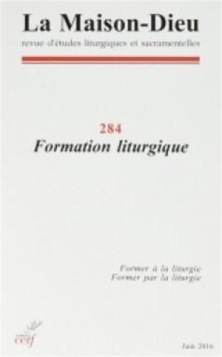  Éditions du Cerf - La Maison-Dieu N° 284 : Formation liturgique.