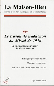 Jean-François Colosimo - La Maison-Dieu N° 297, septembre 2019 : Le travail de traduction du Missel de 1970 - Le cinquantième anniversaire de Missale romanum.