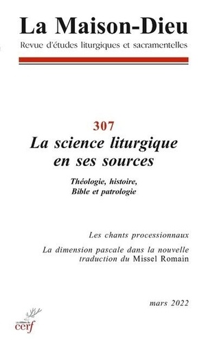  SNPLS - La Maison-Dieu N° 307 : La science liturgique en ses sources.