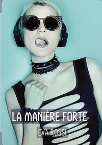 La manière forte