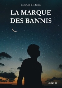Luca Rheenhe - La marque des Bannis Tome 2 : .