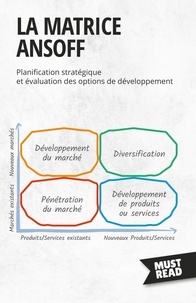 Lanore Peter - La Matrice Ansoff - Planification stratégique et évaluation des options de développement.