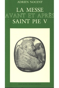 Adrien Nocent - La messe avant et après Saint Pie V.