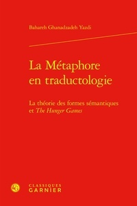 Bahareh Ghanadzadeh Yazdi - La métaphore en traductologie - La théorie des fomes sémantiques et the hunger games.
