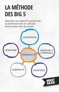 Lanore Peter - La méthode des Big 5 - Atteindre ses objectifs personnels et professionnels en utilisant les principes clés du succès.