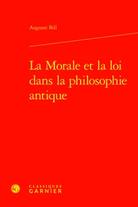La Morale et la Loi dans la philosophie antique