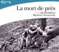 Maurice Genevoix - La mort de près. 1 CD audio