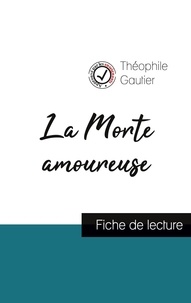 Théophile Gautier - La Morte amoureuse de Théophile Gautier (fiche de lecture et analyse complète de l'oeuvre).