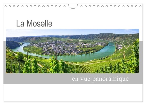 Jürgen Feuerer - CALVENDO Places  : La Moselle en vue panoramique (Calendrier mural 2024 DIN A4 vertical), CALVENDO calendrier mensuel - Paysages de charme dans la vallée de la Moselle.