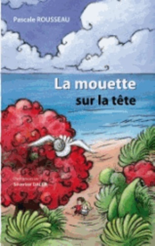Pascale Rousseau et Séverine Dalla - La mouette sur la tête.