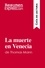 Guía de lectura  La muerte en Venecia de Thomas Mann (Guía de lectura). Resumen y análisis completo