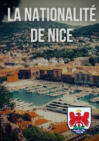 Pierre Dévoluy - La Nationalité de Nice.