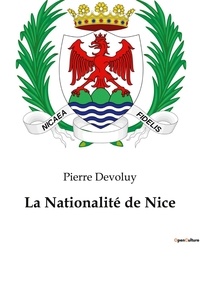 Pierre Dévoluy - La Nationalité de Nice.