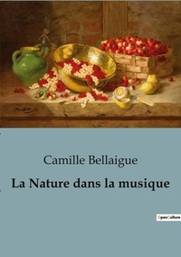 Camille Bellaigue - Histoire de l'Art et Expertise culturelle  36  : La Nature dans la musique.