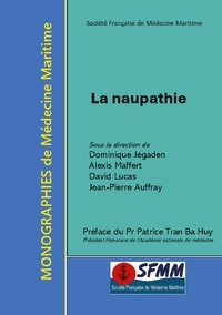 Dominique Jégaden et David Lucas - Monographies de médecine maritime  : La naupathie.