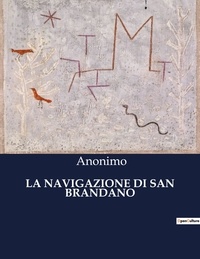  Anonimo - Classici della Letteratura Italiana  : La navigazione di san brandano - 7088.