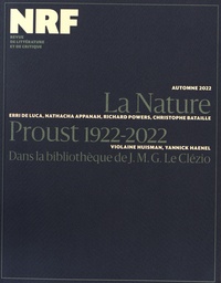 Erri De Luca et Nathacha Appanah - La Nouvelle Revue Française Automne 2022 : La Nature - Proust 1922-2022 - Dans la bibliothèque de J.M.G. Le Clézio.