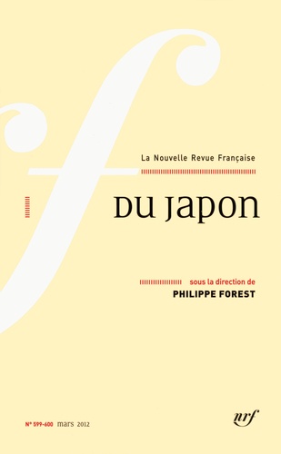 Philippe Forest - La Nouvelle Revue Française N° 599-600, mars 201 : Du Japon.