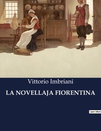 Vittorio Imbriani - Classici della Letteratura Italiana  : La novellaja fiorentina - 8667.