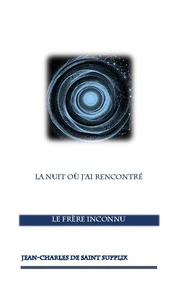 La nuit où j'ai rencontré le frère inconnu