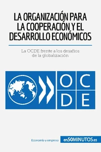 La Organización para la Cooperación y el Desarrollo Económicos