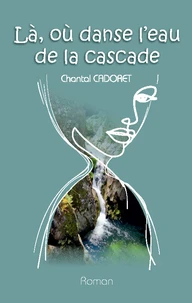 La, où danse l'eau de la cascade
