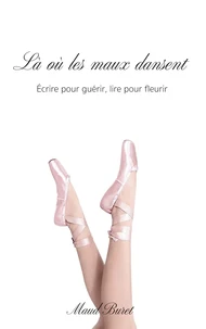 Là où les maux dansent