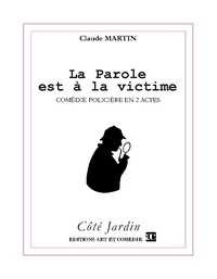 Claude Martin - La parole est à la victime.