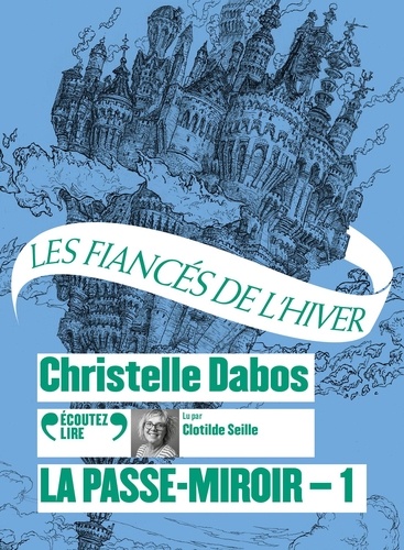 La Passe-miroir Tome 1. Les fiancés de l'hiver de Christelle Dabos - Livre  - Decitre