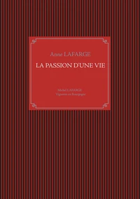 La passion d'une vie