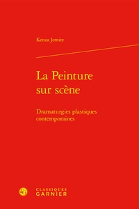 Kenza Jernite - La peinture sur scène - Dramaturgies plastiques contemporaines.