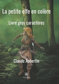 Claude Aubertin - La petite elfe en colère.