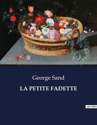 George Sand - Les classiques de la littérature  : La petite fadette - ..